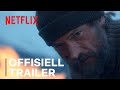 Against the Ice | Offisiell trailer | Netflix