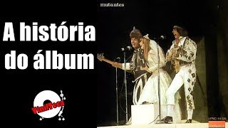 OS MUTANTES 1969 (A história do álbum) | Vinilteca #11