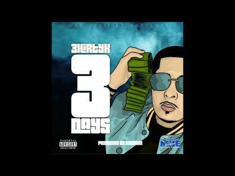 3hirtyK "3 Days" (Produced By: Emazon)
