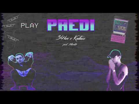 34KOV Ft. KAITAZZ - PREDI (Prod. By Manoli$)
