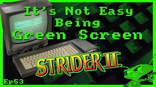 It's Not Easy Being Green Screen Ep53 - Strider II