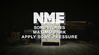 Song Stories: Maximo Park, &#39;Apply Some Pressure&#39;