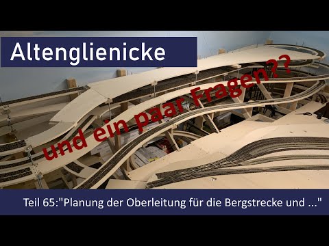 Spur N Teil 65: Planung der Oberleitung für die Bergstrecke und ein paar Fragen