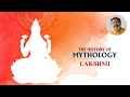The Story of Lakshmi | Full Episode | The History of Mythology with Devdutt Pattanaik | Ep 5