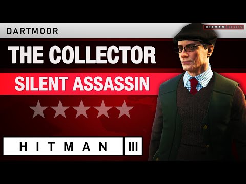 HITMAN 3 Dartmoor - "The Collector" (2025) Silent Assassin Rating - Elusive Target