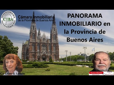 PANORAMA INMOBILIARIO en la Provincia de Buenos Aires, con la C.I. Lilian Ledain, presidente de CIBA