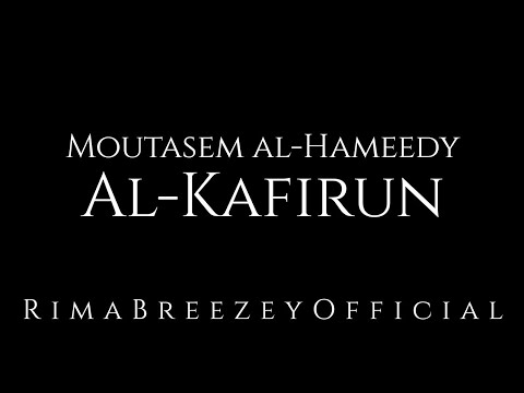 Al-Kafirun - Moutasem Al-Hameedy