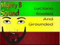 Luciano Rooted And Grounded