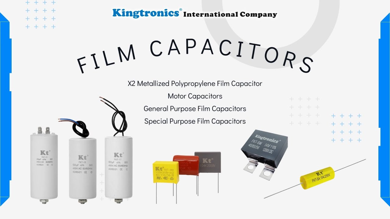 Kingtronics: Explore Our Film Capacitors' Specs and Features for Enhanced Performance!