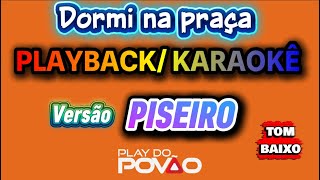 KARAOKÊ DA MÚSICA DORMI NA PRAÇA de BRUNO E MARRONE ( Versão ) PISEIRO TOM BAIXO playback com letra 