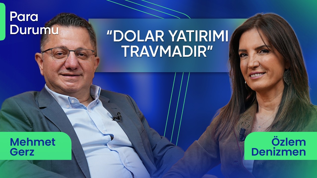 "Dolar'a Yatırım Yapmak Bir Travmadır" I Özlem Denizmen & Mehmet Gerz