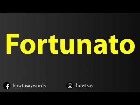 How To Pronounce Fortunato