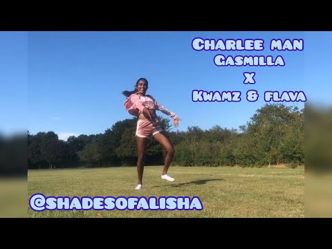 Gasmilla ft Kwamz & Flava - Charle Man x Dance Cover x Shadesofalisha
