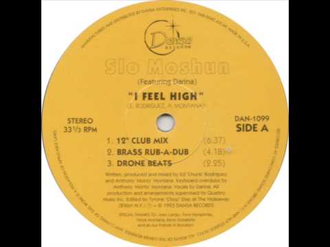 Slo Moshun - I Feel High (12" Club Mix)