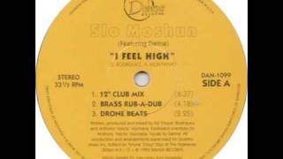 Slo Moshun - I Feel High (12" Club Mix)