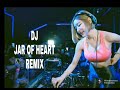 DJ Jar Of Heart Slow Tik Tok Remix Terbaru 2021 (DJ Cantik Remix)