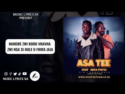 Asa Tee - Zwi Nga Si Hule (Official Lyrics Video) feat. Mizo Phyll