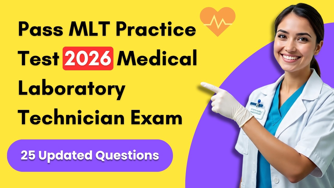 Pass MLT Practice Test 2026 | 25 Questions & Detailed Answers Medical Laboratory Technician