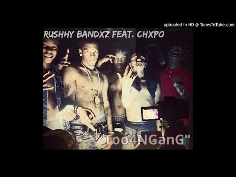 #BBE Rushhy Bandxz Feat. Chxpo - Too4NGanG