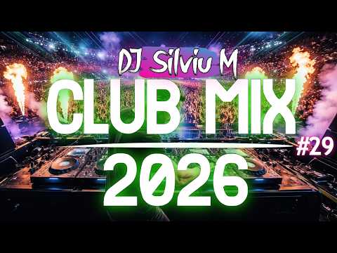Music Mix 2026 #29 Party Club Dance 2026 | Best Remixes Of Popular Songs 2025 MEGAMIX (DJ Silviu M)