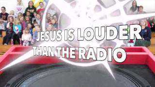 (Jesus is) Louder than the Radio
