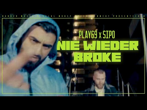 PLAY69 x SIPO - NIE WIEDER BROKE [ official Video ] prod. by Kyree