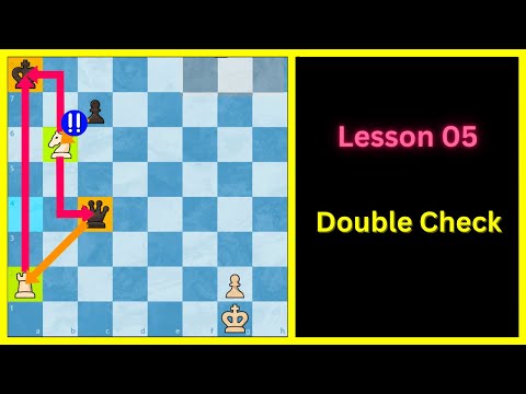 Chess Beginner Lesson 05 - Double Check