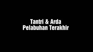 Download lagu Tantri & Arda - Pelabuhan Terakhir mp3