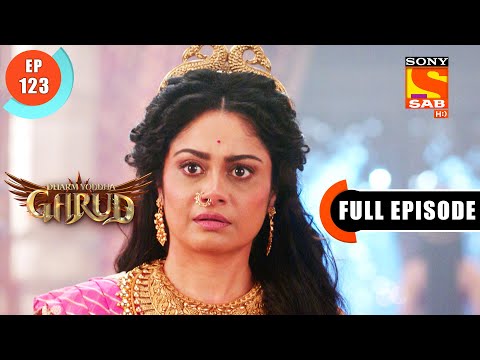 The Wait Is Finally Over - Dharm Yoddha Garud - Ep 123 - Full Episode - 3 Aug 2022