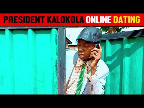 PRESIDENT KALOKOLA ONLINE DATING 😍😍