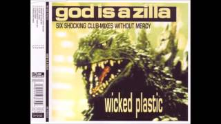 Wicked Plastic   God is a Zilla