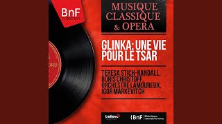 Une vie pour le tsar, Act IV: Aria. "Bednyi kon' v pole pal" (Vanya, Chœur)