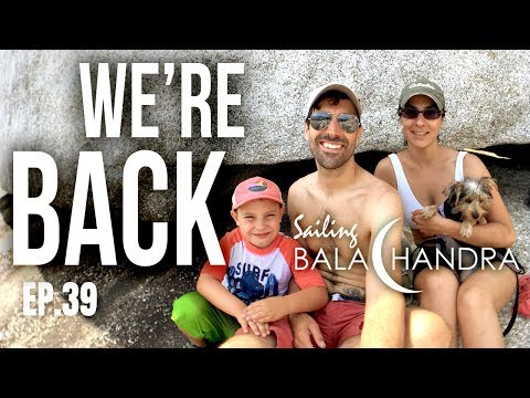 We're Back | Sailing Balachandra E039