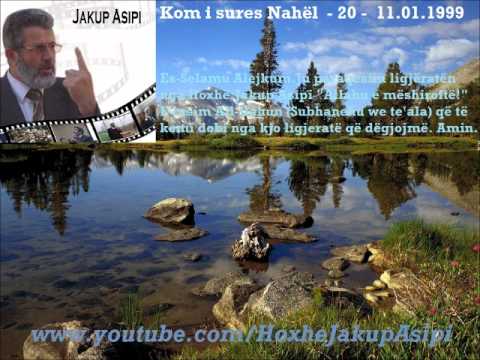 ''Kom i sures Nahël  - 20 -  11.01.1999 ''Hoxhë:Jakup Asipi (Allahu e mëshiroftë!)