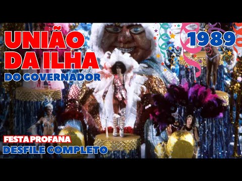 UNIÃO DA ILHA 1989 | FESTA PROFANA | DESFILE COMPLETO | CARNAVAL RIO DE JANEIRO