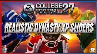 Updated Realistic XP Dynasty Sliders College Football 27