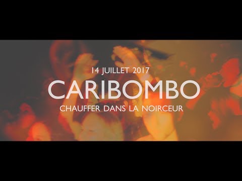CARIBOMBO-CHAUFFER DANS LA NOIRCEUR -