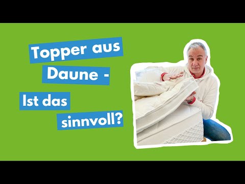 Topper aus Daune - ist das sinnvoll?
