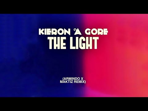 Kieron A Gore - The Light (maktiz x armindo remix )