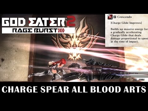 GOD EATER 2 - Charge Spear All Blood Arts