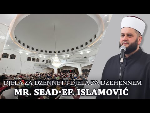 Djela za dzennet i djela za dzehennem -mr. Sead-ef. Islamović #hadzimehovadzamija #ramdan #novipazar