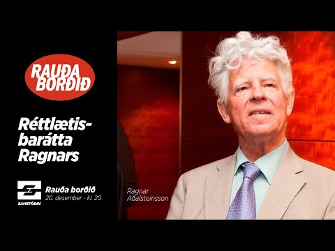 Rauða borðið: Réttlætisbarátta Ragnars