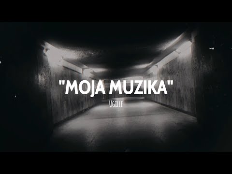 UGILLE - MOJA MUZIKA