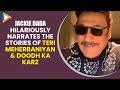 Jackie Shroff On His Struggles 200 Sq Ft Ki Jagah Mein Rehne Ka Potty Ke Liye Line Lagane Ka
