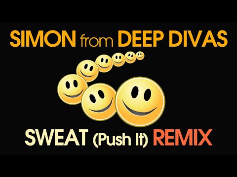 Simon from Deep Divas -  Sweat (Push It)  Remix  Official Video