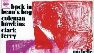 Clark Terry /Coleman Hawkins - Don&#39;t Worry &#39;Bout Me