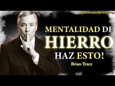 Cómo ser Imparable: MENTE DE ACERO 🧠| Brian Tracy