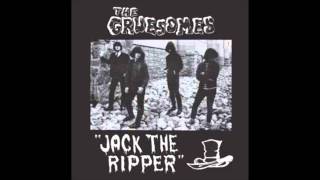 The Gruesomes-Jack The Ripper