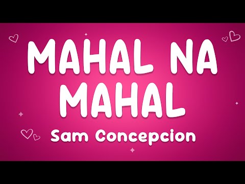 Sam Concepcion - Mahal Na Mahal