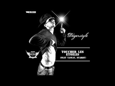 Dogerstyle - Toucher les etoiles (Feat Yaway, Starry)
